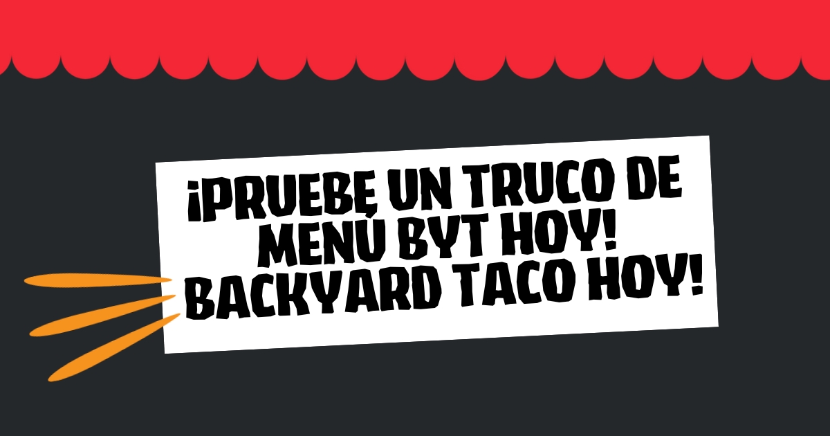 Prueba el menú de tacos del patio trasero