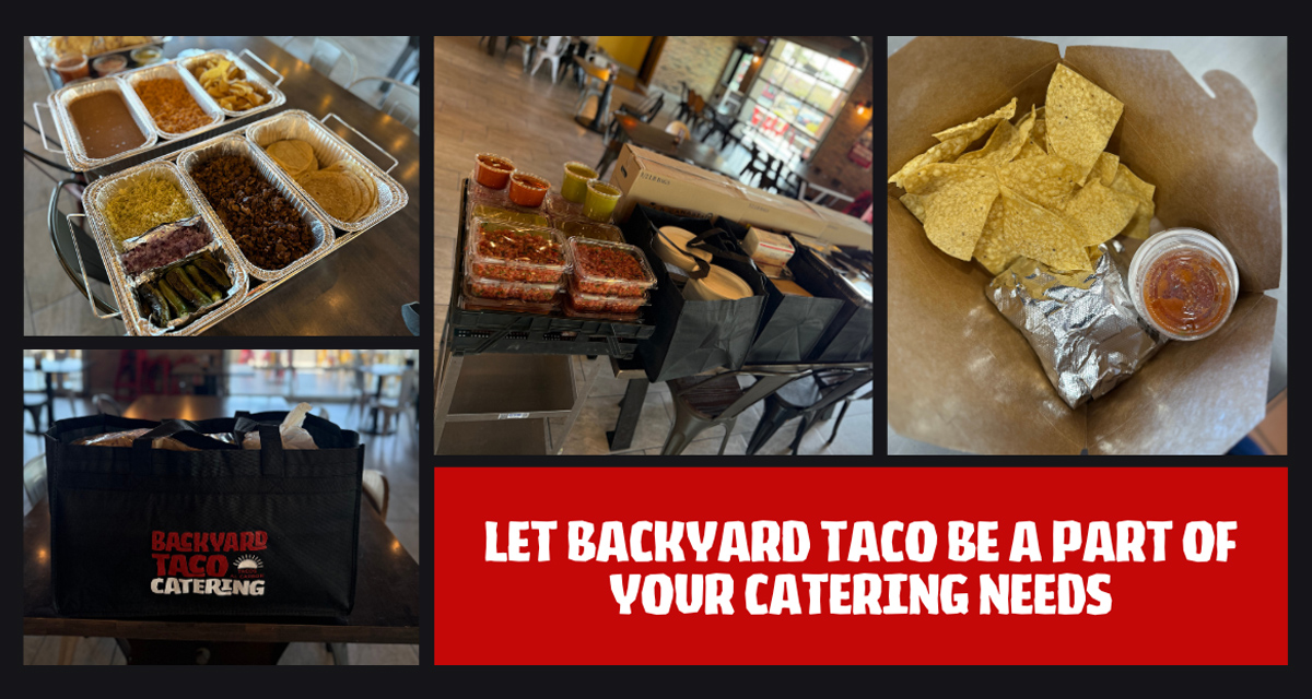 Let Backyard Taco Be a Part of Any and All of Your Catering Needs