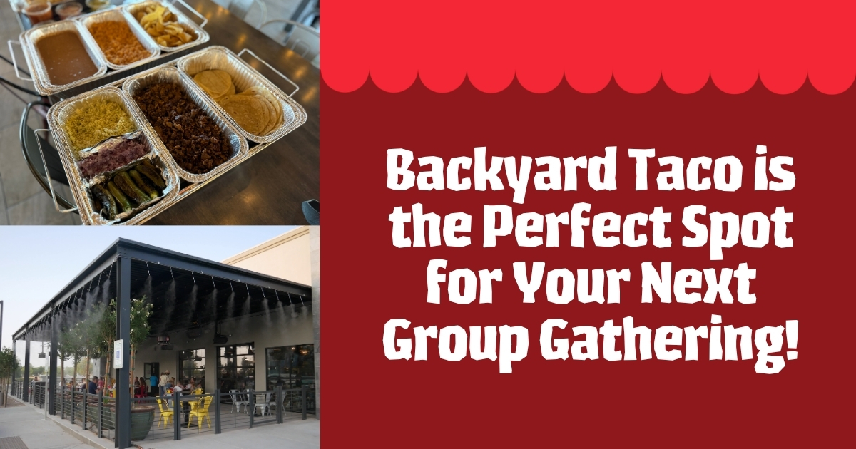 Group Dining in Arizona at Backyard Taco